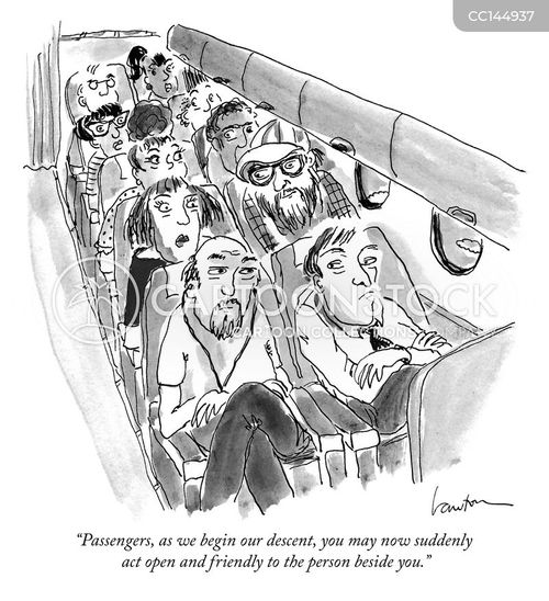 traveling cartoon with air travel and the caption "Passengers, as we begin our descent, you may now suddenly act open and friendly to the person beside you." by Mary Lawton