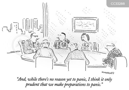 strategic planning cartoon with business and the caption "And, while there's no reason yet to panic, I think it only prudent that we make preparations to panic." by Bob Mankoff