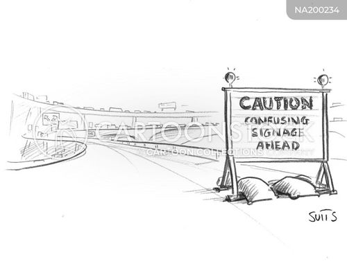caution cartoon with cautions and the caption Caution Confusing Signage Ahead. by Julia Suits