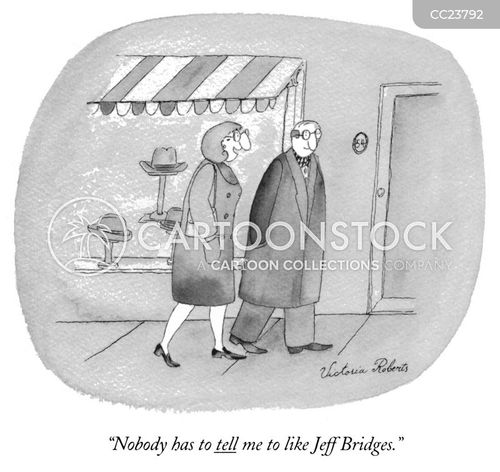celebrity cartoon with celebrities and the caption "Nobody has to tell me to like Jeff Bridges." by Victoria Roberts
