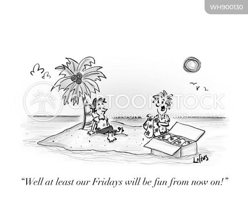 beach cartoon with desert island and the caption "Well at least our Fridays will be fun from now on!" by Jack Loftus