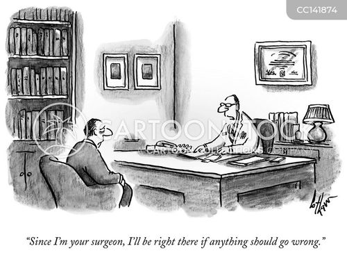 anesthesia cartoon with doctor and the caption "Since I'm your surgeon, I'll be right there if anything should go wrong." by Frank Cotham