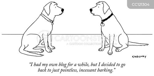 humor cartoon with dog and the caption "I had my own blog for a while, but I decided to go back to just pointless, incessant barking." by Alex Gregory