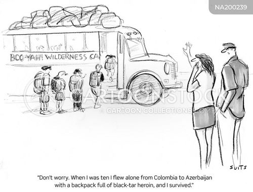 school trip cartoon with heroin trade and the caption "Don't worry. When I was ten I flew alone from Colombia to Azerbaijan with a backpack full of black-tar heroin, and I survived."  by Julia Suits