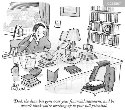 financial statement cartoon with financial statements and the caption "Dad, the dean has gone over your financial statement, and he doesn't think you're working up to your full potential." by Leo Cullum