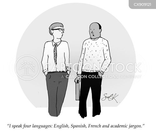 academic writing cartoon with english and the caption "I speak four languages: English, Spanish, French and academic jargon." by Susan Camilleri Konar