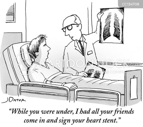 hospital stay cartoon with heart and the caption "While you were under, I had all your friends come in and sign your heart stent." by Joe Dator