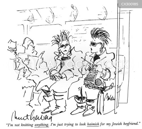 jewish cartoon with jew and the caption "I'm not knitting anything. I'm just trying to look haimish for my Jewish boyfriend." by Mort Gerberg