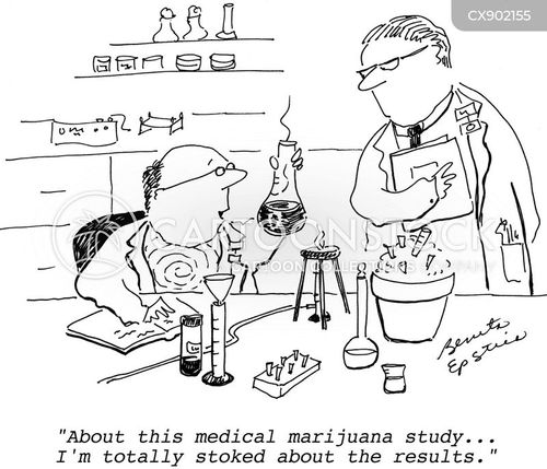 scientific research cartoon with medical marijuana and the caption "About this medical marijuana study. . . I'm totally stoked about the results." by Benita Epstein