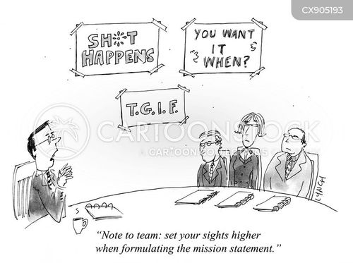 strategic planning cartoon with mission statement and the caption "Note to team: set your sights higher when formulating the mission statement." by Mike Lynch