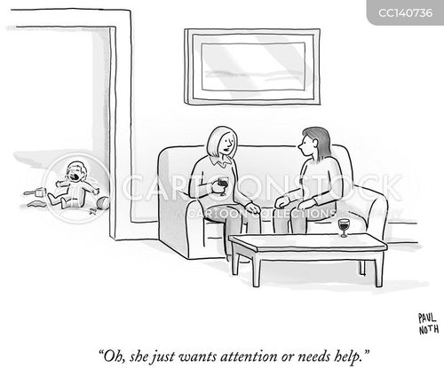 mom cartoon with moms and the caption "Oh, she just wants attention or needs help." by Paul Noth