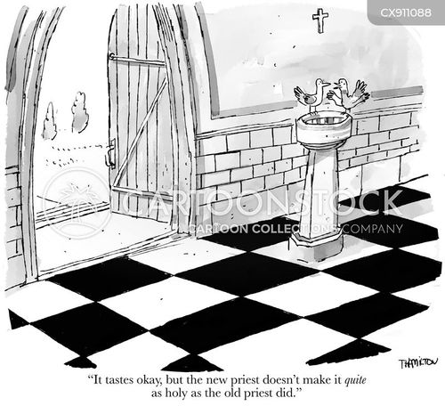 clergy cartoon with priest and the caption "It tastes okay, but the new priest doesn't make it quite as holy as the old priest did." by Tim Hamilton
