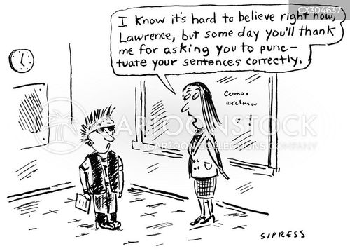 education cartoon with school and the caption "I know its hard to believe right now, Lawrence, but some day you'll thank me for asking you to punctuate your sentences correctly." by David Sipress