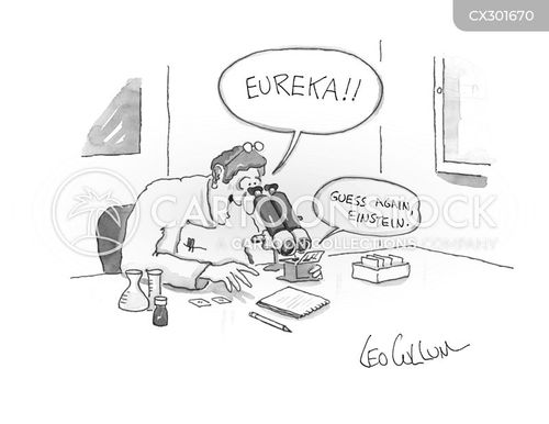 scientific research cartoon with science and the caption "Eureka!!" "Guess again, Einstein." by Leo Cullum