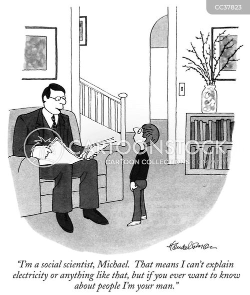 political science cartoon with social scientist and the caption "I'm a social scientist, Michael. That means I can't explain electricity or anything like that, but if you ever want to know about people I'm your man." by J. B. Handelsman