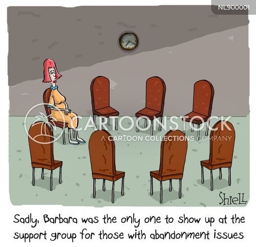 alone cartoon with support group and the caption Sadly, Barbara was the only one to show up at the support group for those with abandonment issues. by Mike Shiell
