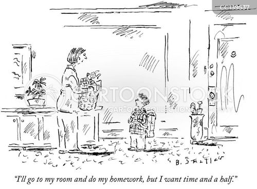 doing homework cartoon with overtime and the caption "I'll go to my room and do my homework, but I want time and a half." by Barbara Smaller