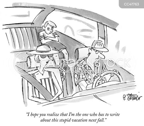 vacation cartoon with vacations and the caption "I hope you realize that I'm the one who has to write about this stupid vacation next fall." by Peter Steiner